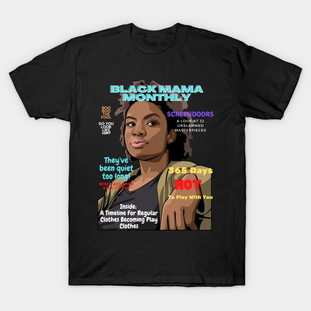 Black Mama Monthly T-Shirt by The Black Guy Who Tips Podcast